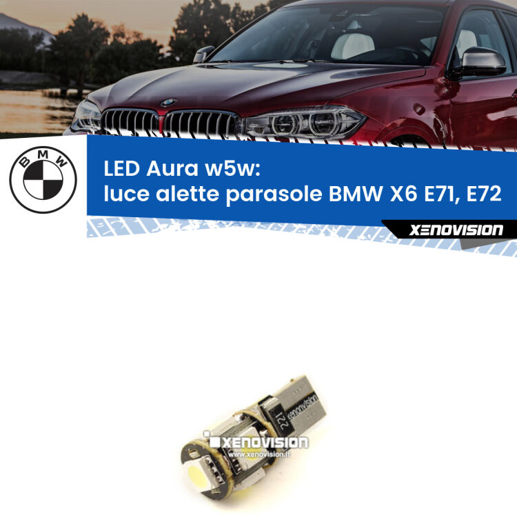 <strong>LED luce alette parasole w5w per BMW X6</strong> E71, E72 2008 - 2014. Una lampadina <strong>w5w</strong> canbus luce bianca 6000k modello Aura Xenovision.