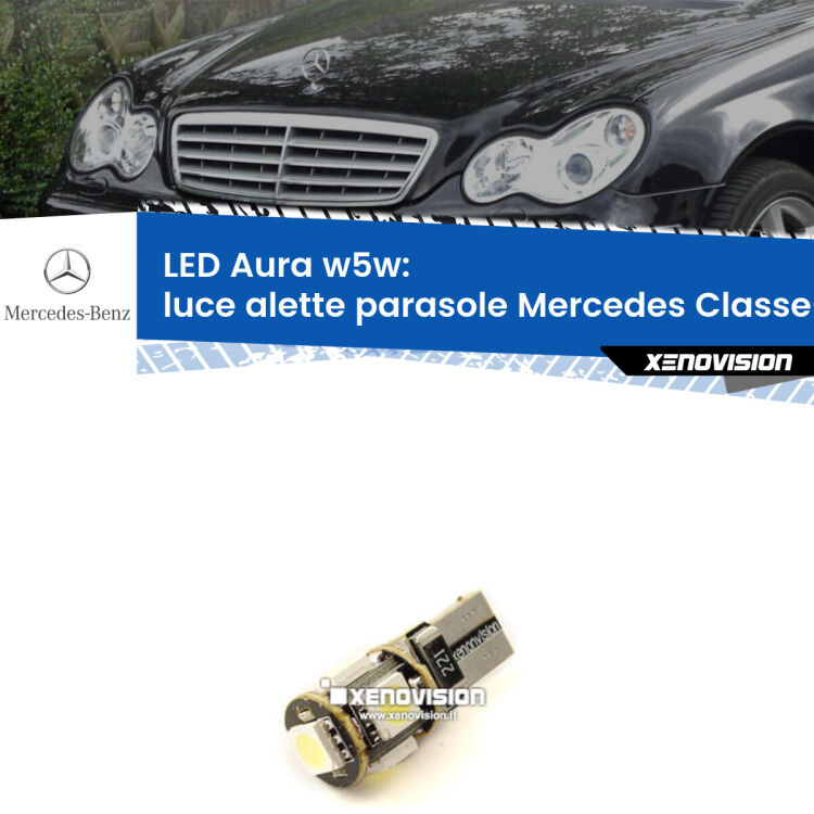 <strong>LED luce alette parasole w5w per Mercedes Classe-C</strong> W203 2000 - 2007. Una lampadina <strong>w5w</strong> canbus luce bianca 6000k modello Aura Xenovision.