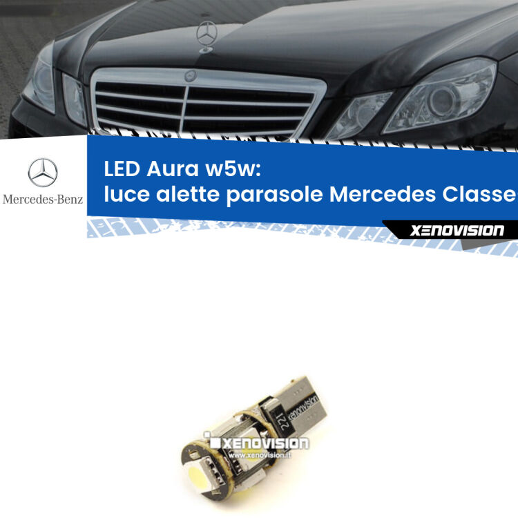 <strong>LED luce alette parasole w5w per Mercedes Classe-E</strong> W212 2009 - 2016. Una lampadina <strong>w5w</strong> canbus luce bianca 6000k modello Aura Xenovision.