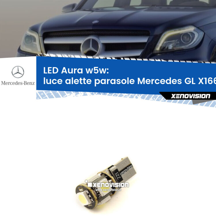 <strong>LED luce alette parasole w5w per Mercedes GL</strong> X166 2012 - 2015. Una lampadina <strong>w5w</strong> canbus luce bianca 6000k modello Aura Xenovision.