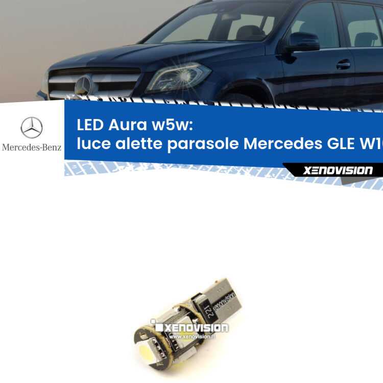 <strong>LED luce alette parasole w5w per Mercedes GLE</strong> W166 2015 - 2018. Una lampadina <strong>w5w</strong> canbus luce bianca 6000k modello Aura Xenovision.