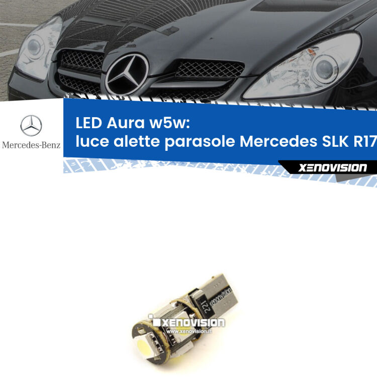 <strong>LED luce alette parasole w5w per Mercedes SLK</strong> R171 2004 - 2011. Una lampadina <strong>w5w</strong> canbus luce bianca 6000k modello Aura Xenovision.