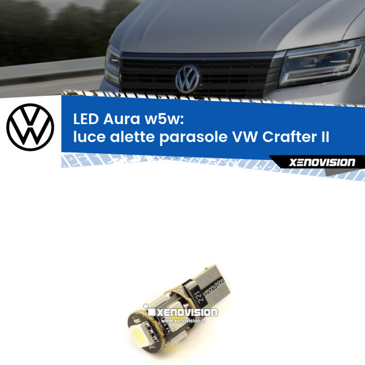 <strong>LED luce alette parasole w5w per VW Crafter</strong> II 2016 in poi. Una lampadina <strong>w5w</strong> canbus luce bianca 6000k modello Aura Xenovision.