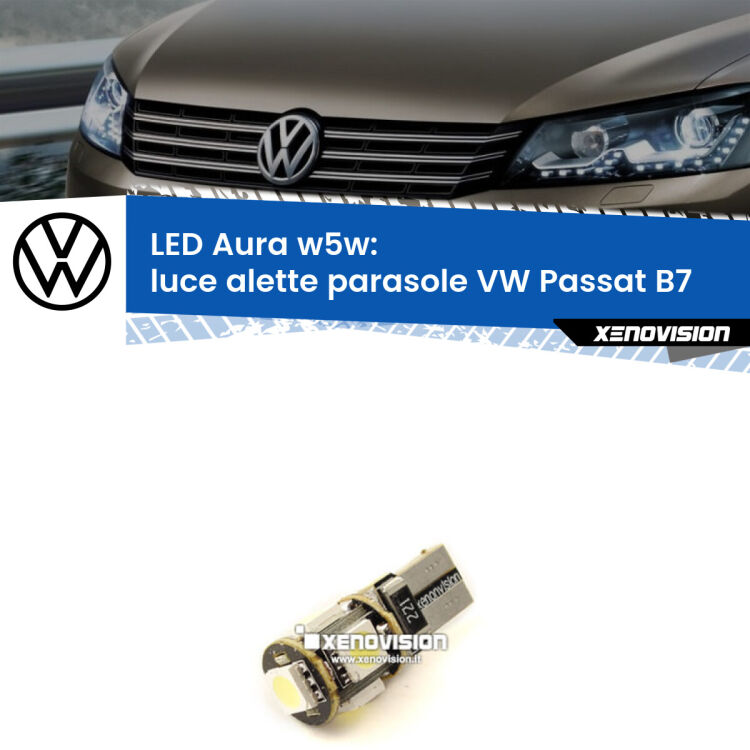 <strong>LED luce alette parasole w5w per VW Passat</strong> B7 2010 - 2014. Una lampadina <strong>w5w</strong> canbus luce bianca 6000k modello Aura Xenovision.