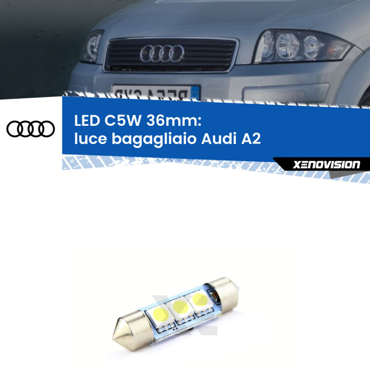 LED Luce Bagagliaio Audi A2  2000 - 2005. Una lampadina led innesto C5W 36mm canbus estremamente longeva.