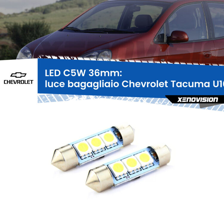 <strong>Luce Bagagliaio LED per Chevrolet Tacuma</strong> U100 2005 - 2008. Coppia lampade <strong>C5W</strong> 36mm estremamente longeve.