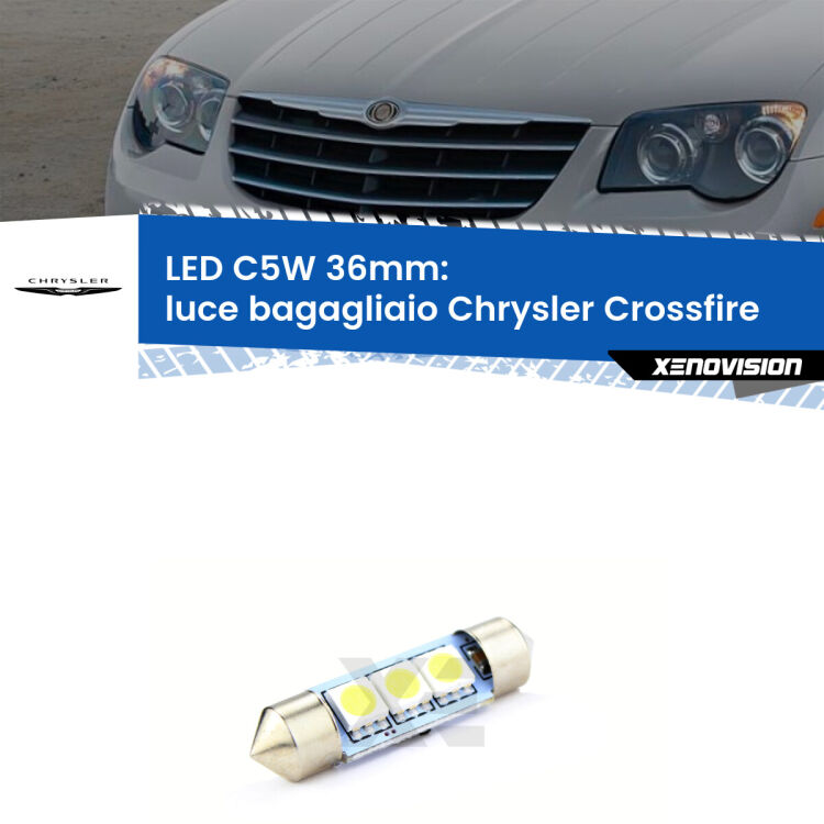 LED Luce Bagagliaio Chrysler Crossfire  2003 - 2007. Una lampadina led innesto C5W 36mm canbus estremamente longeva.