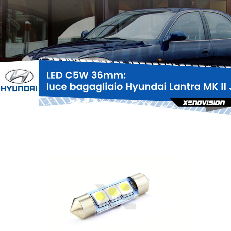 LED Luce Bagagliaio Hyundai Lantra MK II J-2 restyling. Una lampadina led innesto C5W 36mm canbus estremamente longeva.