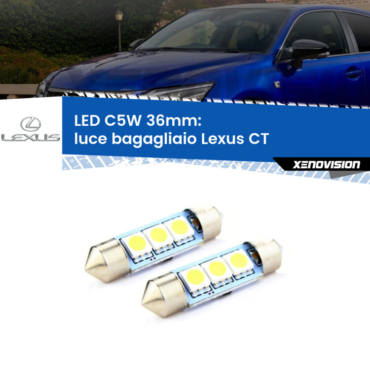 <strong>Luce Bagagliaio LED per Lexus CT</strong>  2010 - 2015. Coppia lampade <strong>C5W</strong> 36mm estremamente longeve.