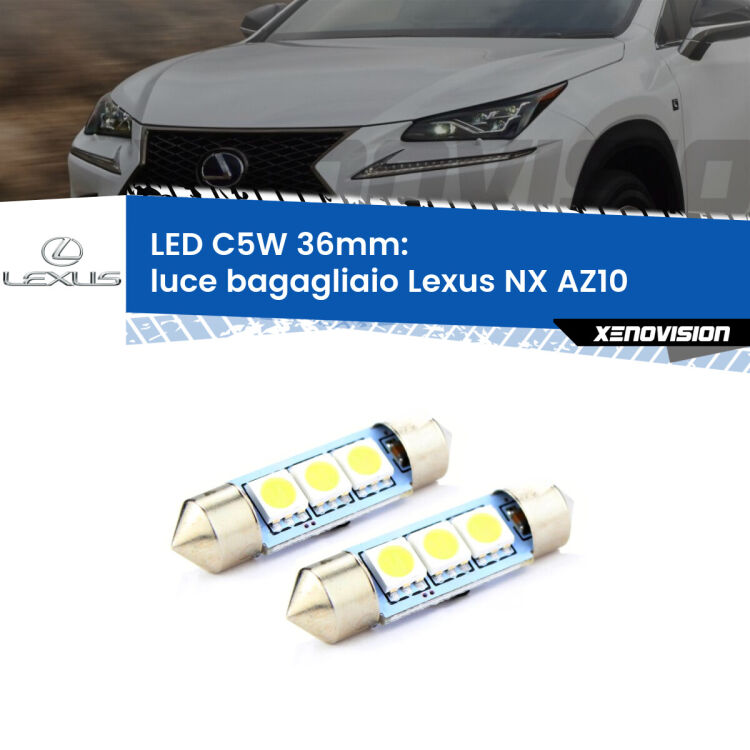 <strong>Luce Bagagliaio LED per Lexus NX</strong> AZ10 2014 - 2020. Coppia lampade <strong>C5W</strong> 36mm estremamente longeve.