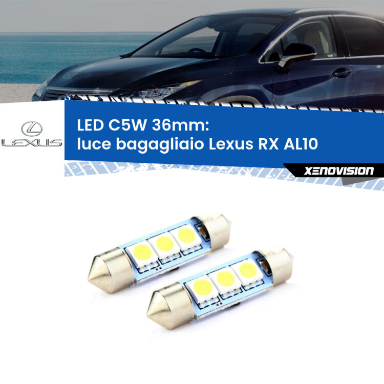 <strong>Luce Bagagliaio LED per Lexus RX</strong> AL10 2008 - 2015. Coppia lampade <strong>C5W</strong> 36mm estremamente longeve.