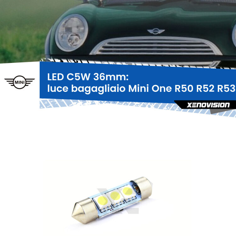 LED Luce Bagagliaio Mini One R50 R52 R53 2001 - 2006. Una lampadina led innesto C5W 36mm canbus estremamente longeva.