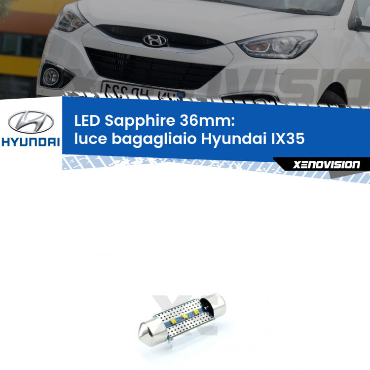 <strong>LED luce bagagliaio 36mm per Hyundai IX35</strong>  2009 - 2015. Lampadina <strong>c5W</strong> modello Sapphire Xenovision con chip led Philips.