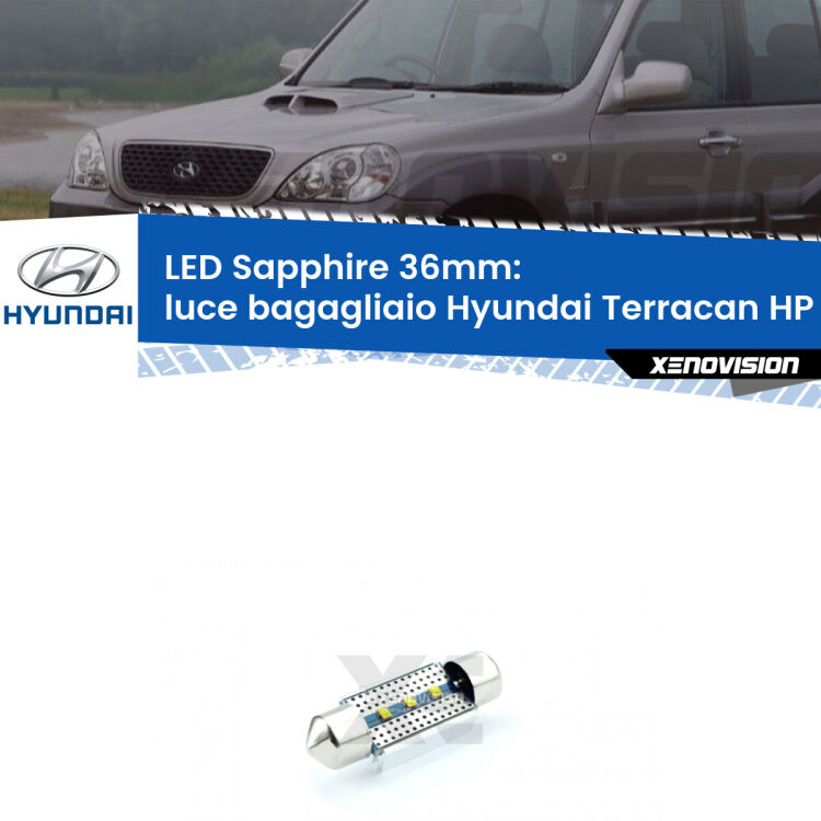 <strong>LED luce bagagliaio 36mm per Hyundai Terracan</strong> HP 2001 - 2006. Lampadina <strong>c5W</strong> modello Sapphire Xenovision con chip led Philips.