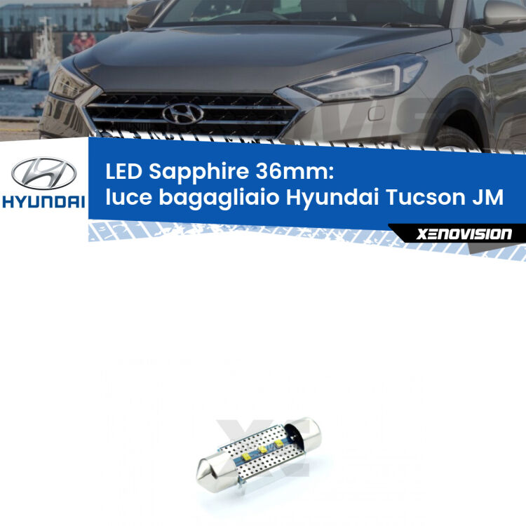 <strong>LED luce bagagliaio 36mm per Hyundai Tucson</strong> JM 2004 - 2010. Lampadina <strong>c5W</strong> modello Sapphire Xenovision con chip led Philips.