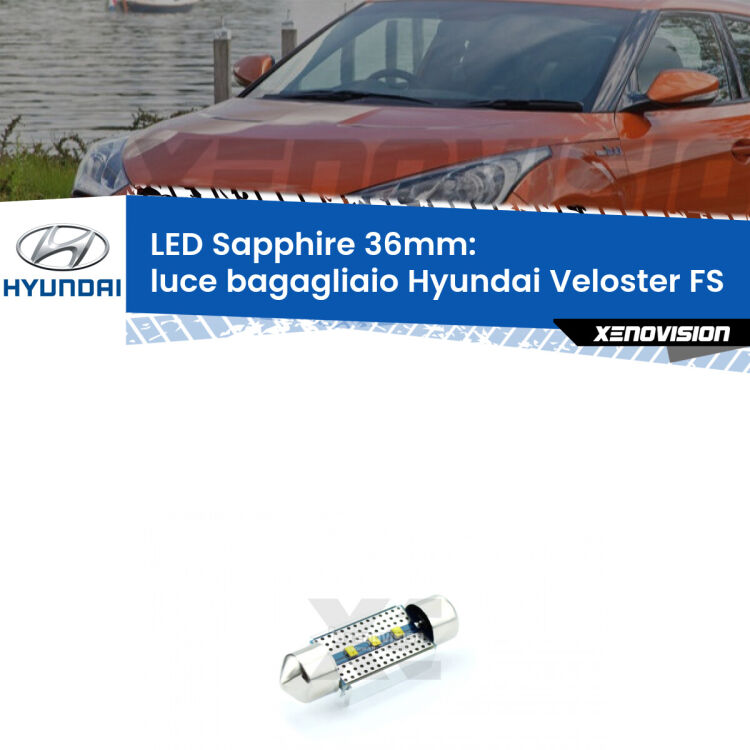 <strong>LED luce bagagliaio 36mm per Hyundai Veloster</strong> FS 2011 - 2017. Lampadina <strong>c5W</strong> modello Sapphire Xenovision con chip led Philips.