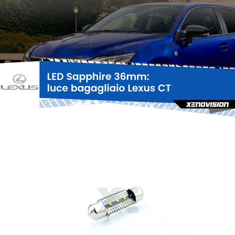 <strong>LED luce bagagliaio 36mm per Lexus CT</strong>  2010 - 2015. Lampadina <strong>c5W</strong> modello Sapphire Xenovision con chip led Philips.