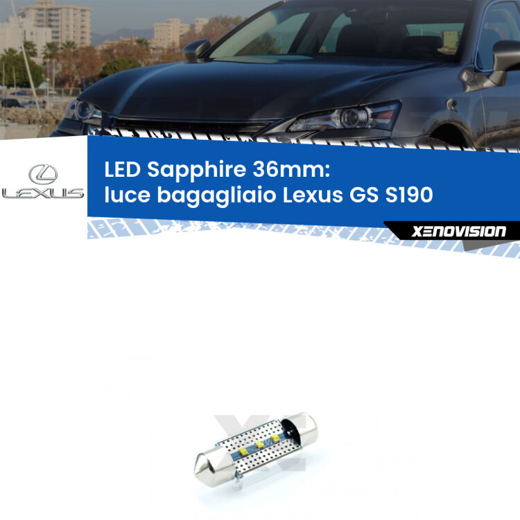 <strong>LED luce bagagliaio 36mm per Lexus GS</strong> S190 2005 - 2011. Lampadina <strong>c5W</strong> modello Sapphire Xenovision con chip led Philips.