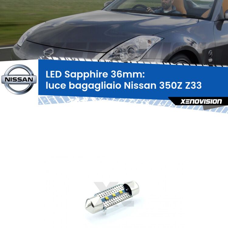 <strong>LED luce bagagliaio 36mm per Nissan 350Z</strong> Z33 2003 - 2009. Lampadina <strong>c5W</strong> modello Sapphire Xenovision con chip led Philips.