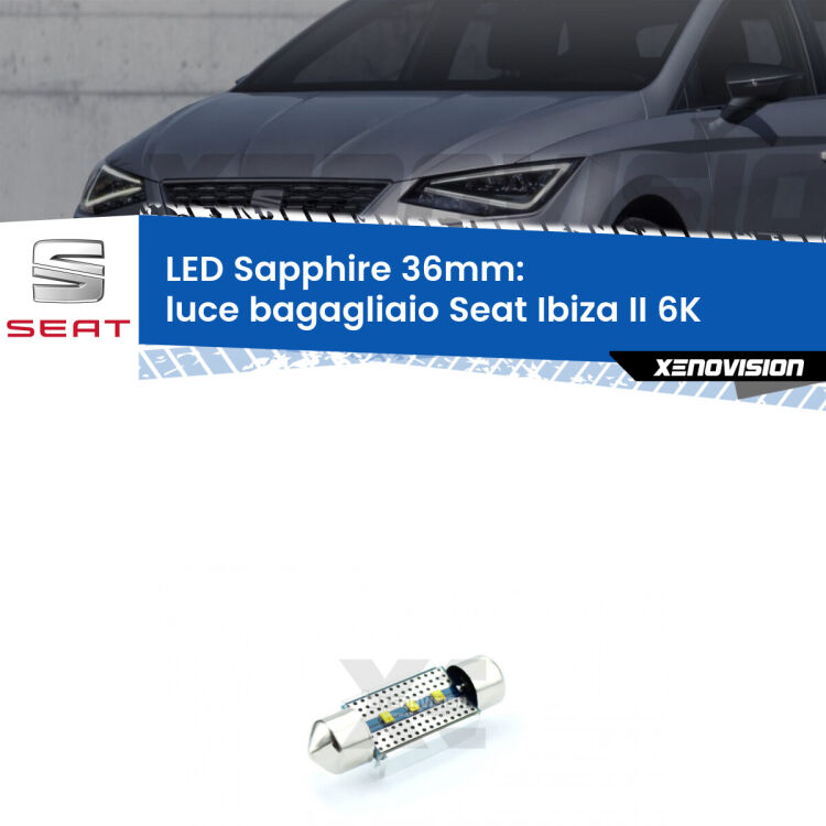 <strong>LED luce bagagliaio 36mm per Seat Ibiza II</strong> 6K 1993 - 2002. Lampadina <strong>c5W</strong> modello Sapphire Xenovision con chip led Philips.