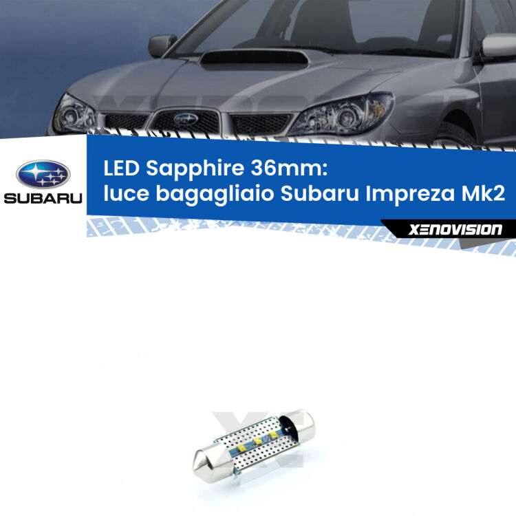 <strong>LED luce bagagliaio 36mm per Subaru Impreza</strong> Mk2 2000 - 2006. Lampadina <strong>c5W</strong> modello Sapphire Xenovision con chip led Philips.