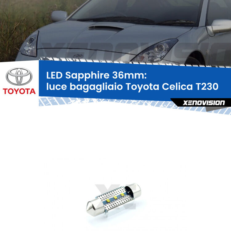 <strong>LED luce bagagliaio 36mm per Toyota Celica</strong> T230 1999 - 2005. Lampadina <strong>c5W</strong> modello Sapphire Xenovision con chip led Philips.