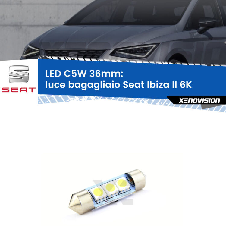 LED Luce Bagagliaio Seat Ibiza II 6K 1993 - 2002. Una lampadina led innesto C5W 36mm canbus estremamente longeva.