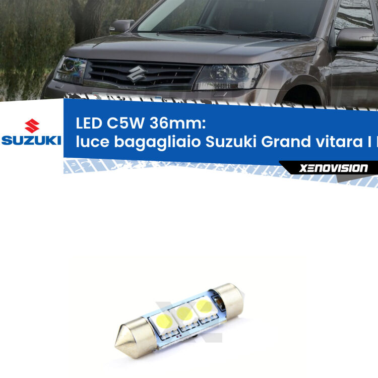 LED Luce Bagagliaio Suzuki Grand vitara I FT, HT 1998 - 2006. Una lampadina led innesto C5W 36mm canbus estremamente longeva.