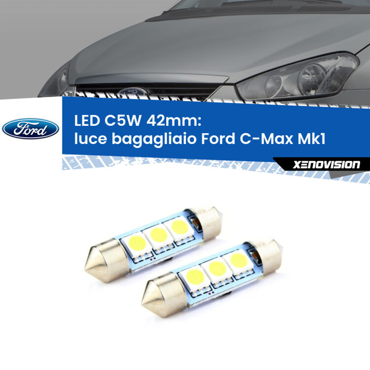 <strong>Luce Bagagliaio LED per Ford C-Max</strong> Mk1 2003 - 2010. Coppia lampade <strong>C5W</strong> 42mm estremamente longeve.