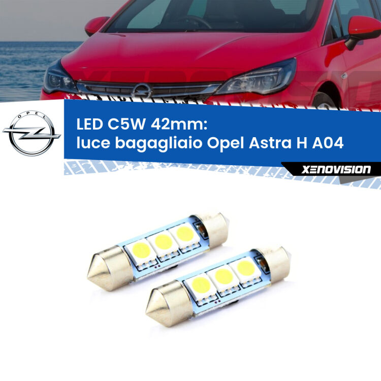 <strong>Luce Bagagliaio LED per Opel Astra H</strong> A04 2004 - 2014. Coppia lampade <strong>C5W</strong> 42mm estremamente longeve.