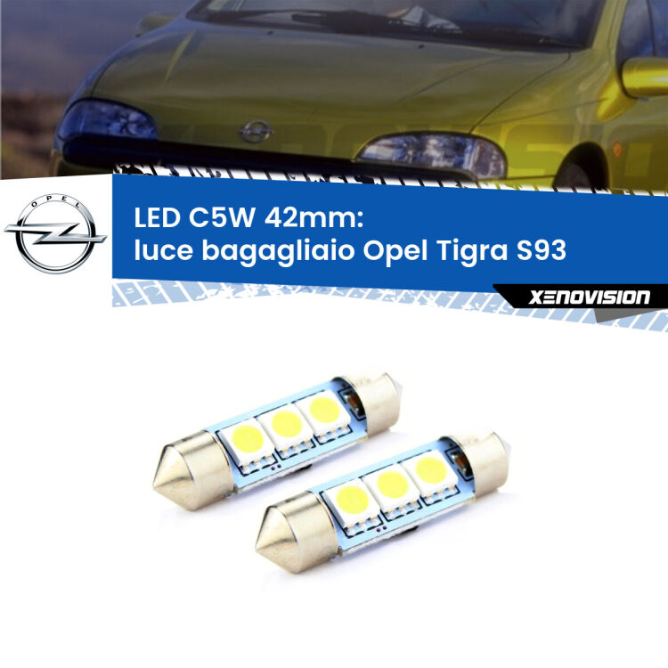 <strong>Luce Bagagliaio LED per Opel Tigra</strong> S93 1994 - 2000. Coppia lampade <strong>C5W</strong> 42mm estremamente longeve.