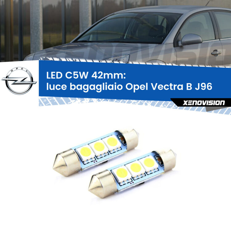 <strong>Luce Bagagliaio LED per Opel Vectra B</strong> J96 1995 - 2002. Coppia lampade <strong>C5W</strong> 42mm estremamente longeve.