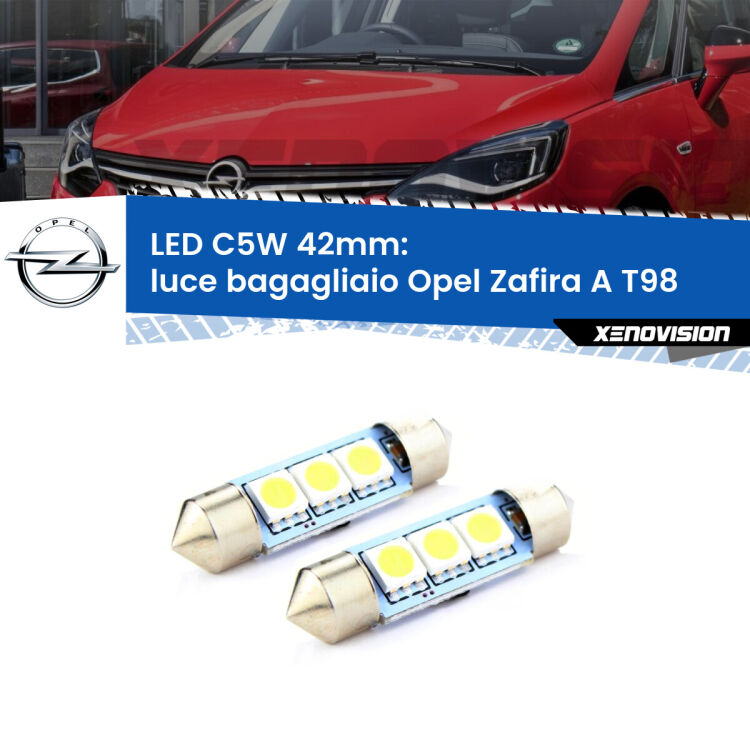 <strong>Luce Bagagliaio LED per Opel Zafira A</strong> T98 1999 - 2005. Coppia lampade <strong>C5W</strong> 42mm estremamente longeve.