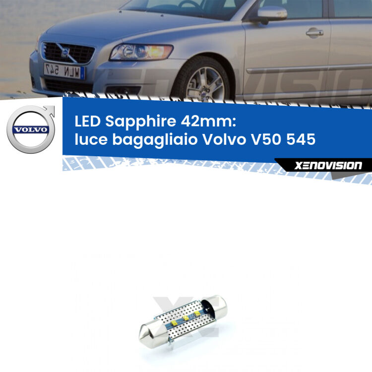 <strong>LED luce bagagliaio 42mm per Volvo V50</strong> 545 2003 - 2012. Lampade <strong>c5W</strong> modello Sapphire Xenovision con chip led Philips.