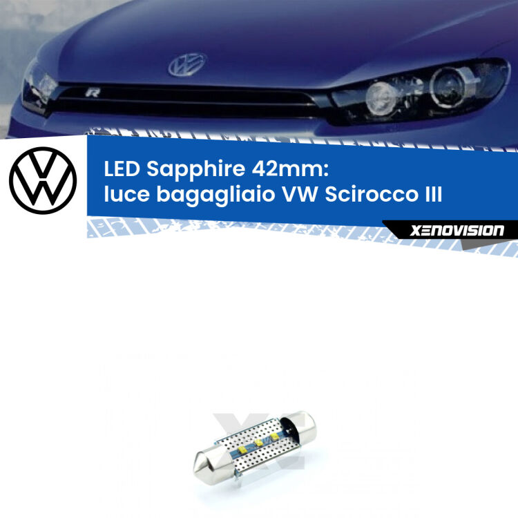 <strong>LED luce bagagliaio 42mm per VW Scirocco</strong> III 2008 - 2017. Lampade <strong>c5W</strong> modello Sapphire Xenovision con chip led Philips.