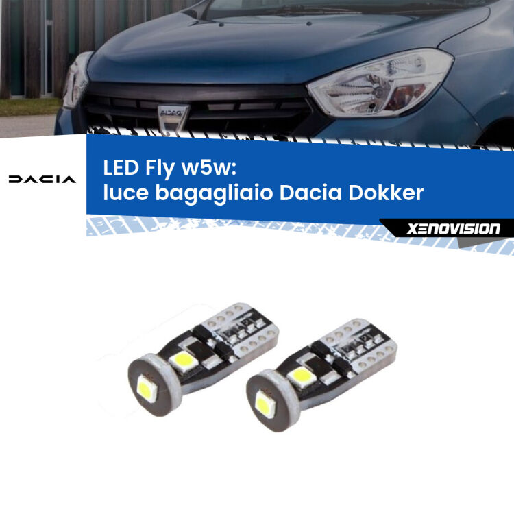 <strong>luce bagagliaio LED per Dacia Dokker</strong>  2012 in poi. Coppia lampadine <strong>w5w</strong> Canbus compatte modello Fly Xenovision.