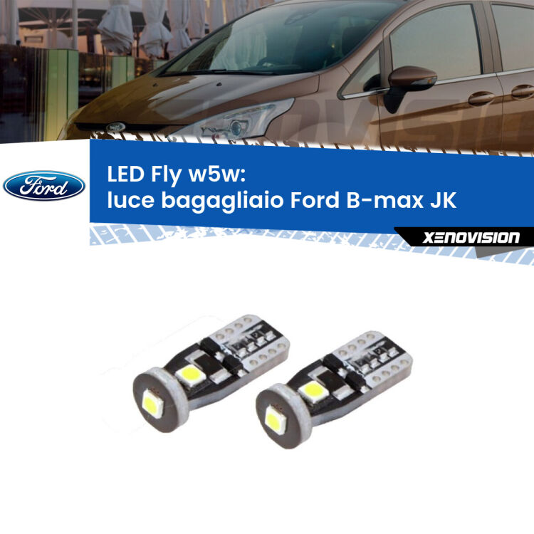 <strong>luce bagagliaio LED per Ford B-max</strong> JK 2012 in poi. Coppia lampadine <strong>w5w</strong> Canbus compatte modello Fly Xenovision.