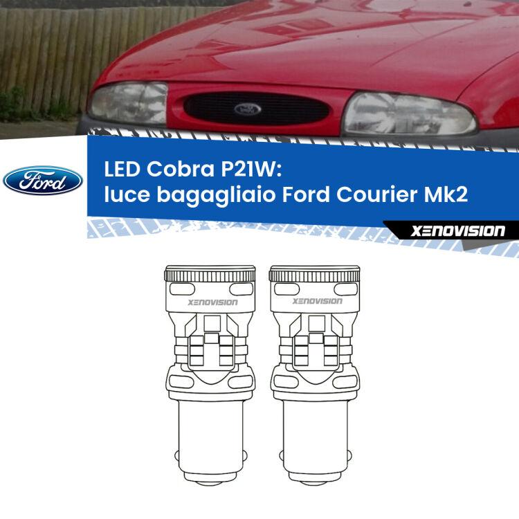 <strong>Luce Bagagliaio LED no-spie per Ford Courier</strong> Mk2 1996 - 2003. Coppia lampade <strong>P21W</strong> modello Cobra super-canbus, raffreddate a ventola.