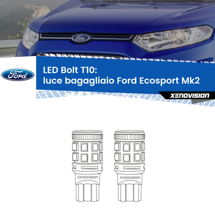 <strong>Luce Bagagliaio LED per Ford Ecosport</strong> Mk2 2012 - 2016. Coppia lampade <strong>T10</strong> modello Bolt canbus.