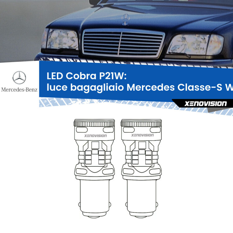 <strong>Luce Bagagliaio LED no-spie per Mercedes Classe-S</strong> W140 1991 - 1994. Coppia lampade <strong>P21W</strong> modello Cobra super-canbus, raffreddate a ventola.