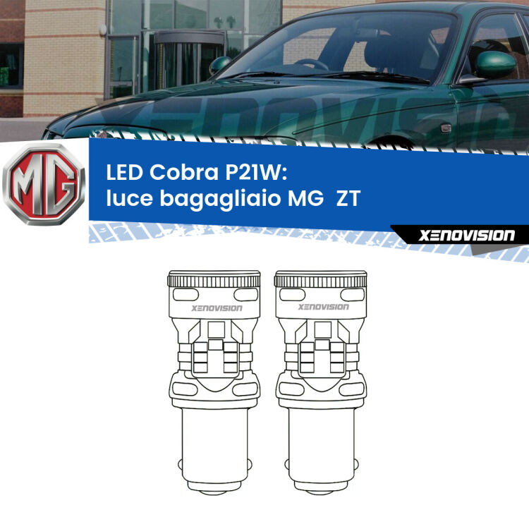 <strong>Luce Bagagliaio LED no-spie per MG  ZT</strong>  2001 - 2005. Coppia lampade <strong>P21W</strong> modello Cobra super-canbus, raffreddate a ventola.