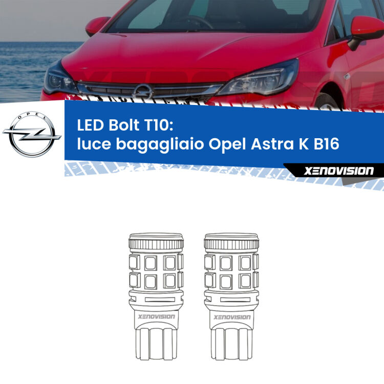 <strong>Luce Bagagliaio LED per Opel Astra K</strong> B16 2015 - 2020. Coppia lampade <strong>T10</strong> modello Bolt canbus.