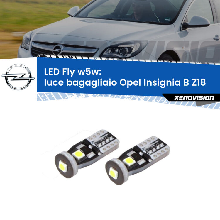 <strong>luce bagagliaio LED per Opel Insignia B</strong> Z18 2017 in poi. Coppia lampadine <strong>w5w</strong> Canbus compatte modello Fly Xenovision.