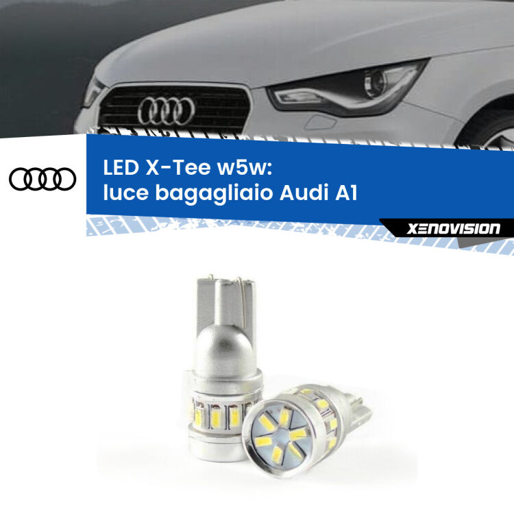 <strong>LED luce bagagliaio per Audi A1</strong>  2010 - 2018. Lampade <strong>W5W</strong> modello X-Tee Xenovision top di gamma.