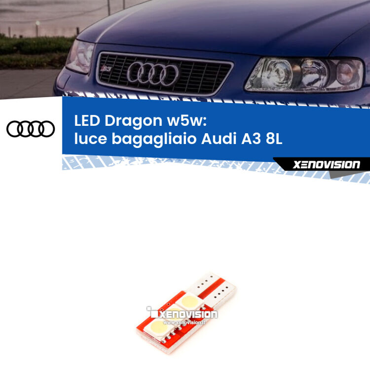 FINE SERIE: NO GARANZIA <strong>LED luce bagagliaio per Audi A3</strong> 8L 1996 - 2003. Lampade <strong>W5W</strong> a illuminazione laterale modello Dragon Xenovision.