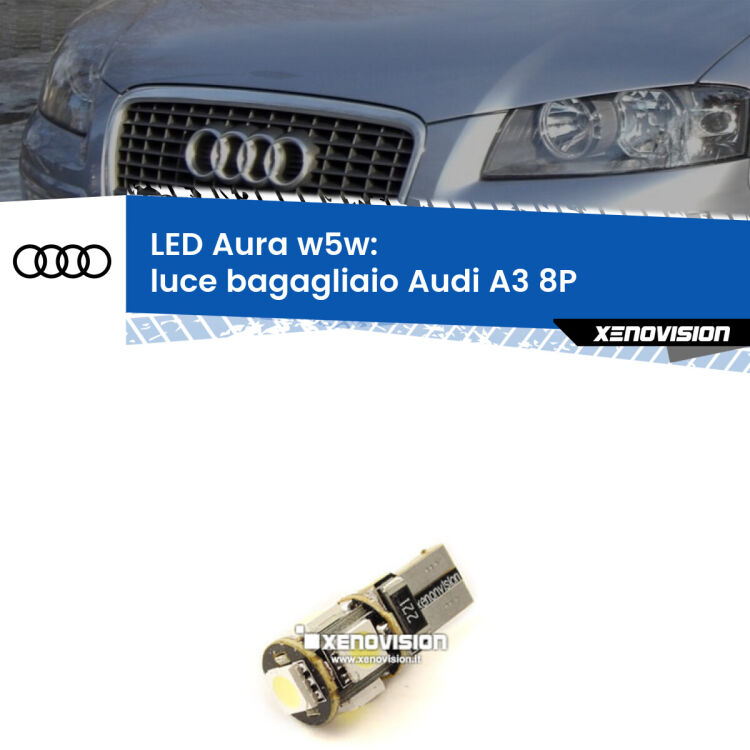 <strong>LED luce bagagliaio w5w per Audi A3</strong> 8P 2003 - 2012. Una lampadina <strong>w5w</strong> canbus luce bianca 6000k modello Aura Xenovision.