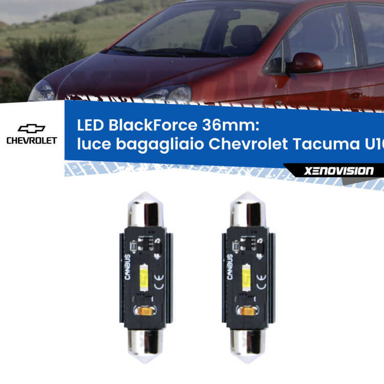 <strong>Luce Bagagliaio LED per Chevrolet Tacuma</strong> U100 2005 - 2008. Coppia lampade <strong>C5W</strong> 36mm modello BlackForce canbus.