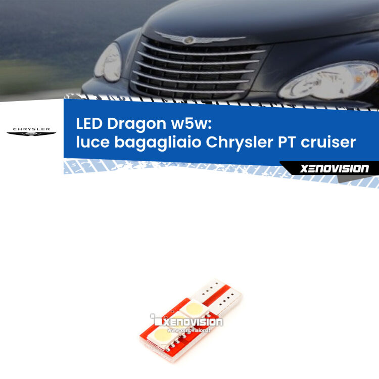 FINE SERIE: NO GARANZIA <strong>LED luce bagagliaio per Chrysler PT cruiser</strong>  2000 - 2010. Lampade <strong>W5W</strong> a illuminazione laterale modello Dragon Xenovision.