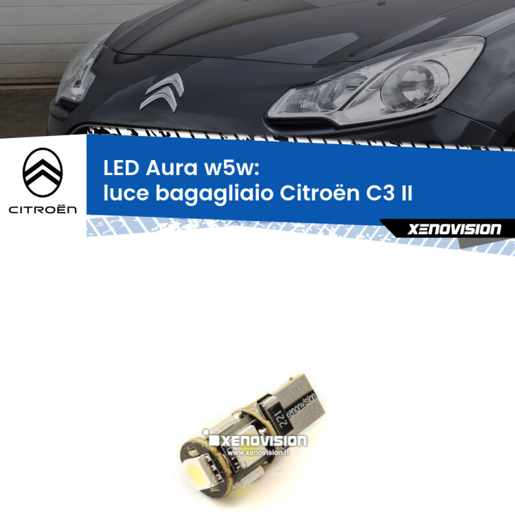 <strong>LED luce bagagliaio w5w per Citroën C3</strong> II 2009 - 2016. Una lampadina <strong>w5w</strong> canbus luce bianca 6000k modello Aura Xenovision.