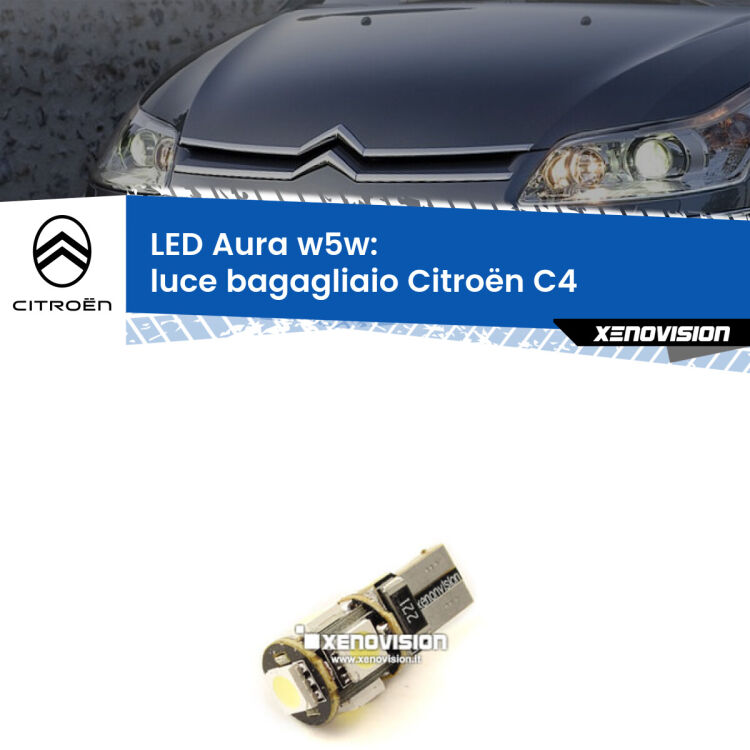 <strong>LED luce bagagliaio w5w per Citroën C4</strong>  2004 - 2011. Una lampadina <strong>w5w</strong> canbus luce bianca 6000k modello Aura Xenovision.